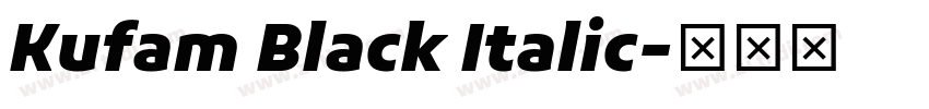 Kufam Black Italic字体转换